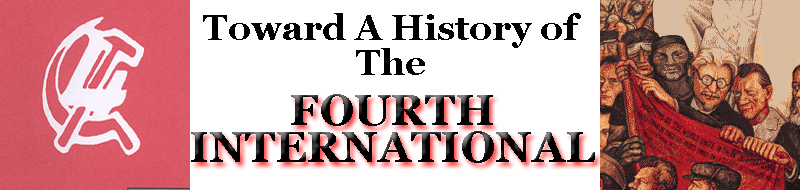 TOWARD A
HISTORY OF THE FOURTH INTERNATIONAL